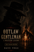 The Outlaw Gentleman: Colt Black Edition /25 Signed